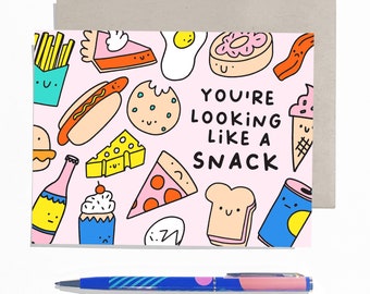 You're Looking Like a Snack - Modern Love and Romance Card