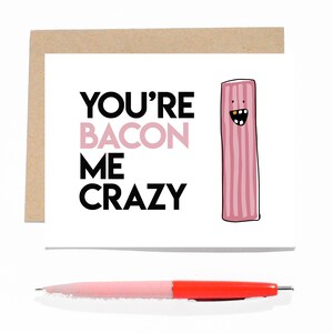 Modern Love and Romance Card / &quot;You&#39;re Bacon Me Crazy&quot; / with Kraft Envelope - Handmade / Modern