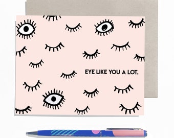 Modern Greeting card / "Eye Like You a Lot" - with Kraft Envelope - Handmade / Modern / Black and White