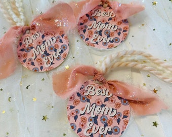 Best Mom Ever Mothers Day gift basket tag, Acrylic Gift Tag, Gift Wrap, Ornament, For Mom