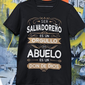 Koszulka Camiseta de El Salvador Ser Salvadoreño es Un Orgullo Ser Abuelo es un Don de Dios Para Dia del Padre T-Shirt