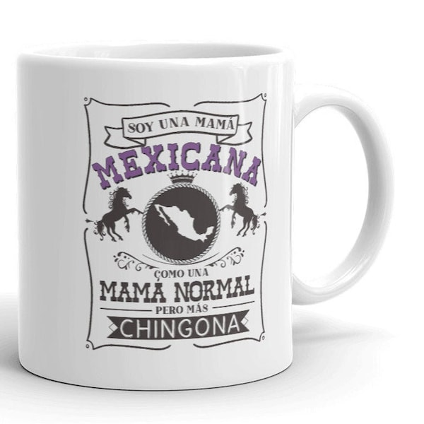 Soy Una Mama Mexicana Como Una Mama Normal Pero Mas Chingona Taza de Cafe Incluye todos los Estados de Mexico