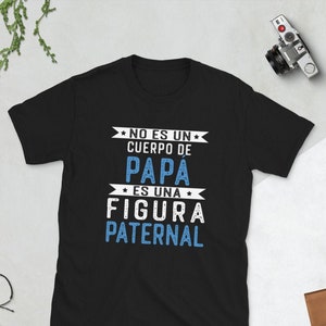 Camiseta Para Papa No Es Un Cuerpo De Papá Es Una Figura - Etsy