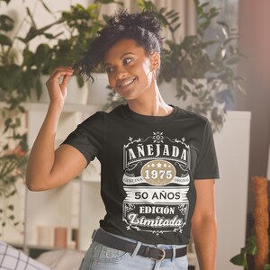 Camiseta Cumpleaños 50 1975 50th Birthday Anos Original Anejada Spanish Edition Limitada Limited Edition T Shirt