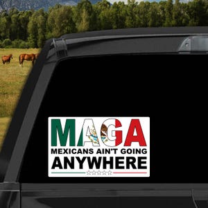 MAGA Mexicans Ain't Going Anywhere Stickers for Laptop Bumper Decal Car Stickers Latin Heritage Latin Pride (5"x 3") bild 2