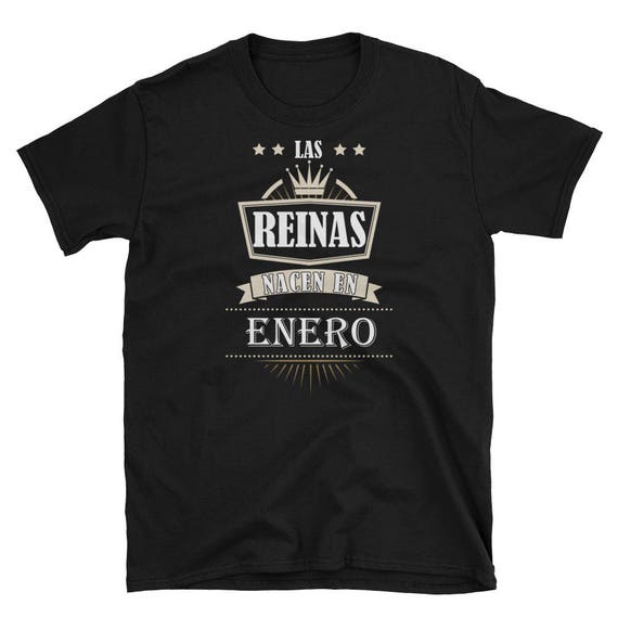 Playera Las Reinas Nacen En Enero January Birthday Tee Short Sleeve Unisex T Shirt Camiseta de Mujer Personalizada Todos los Meses del Ano Etsy Mexico