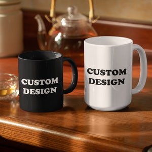 Personalisierte Kaffeetasse in Schwarz oder Weiß 11 oder 15 oz Diseño de taza personalizado