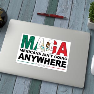 MAGA Mexicans Ain't Going Anywhere Stickers for Laptop Bumper Decal Car Stickers Latin Heritage Latin Pride (5"x 3") bild 4