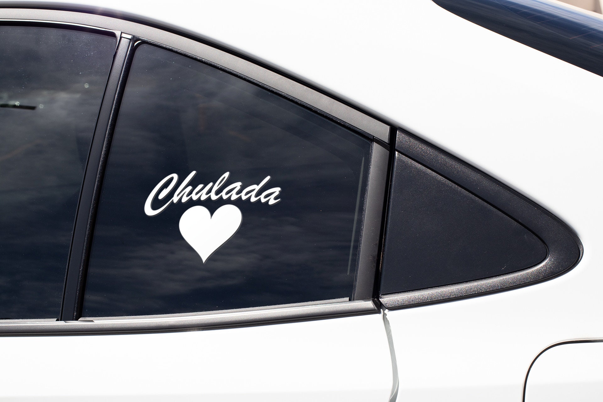 Decal Sticker Vinyl Chulada With Heart Made for Your Car or Truck ...