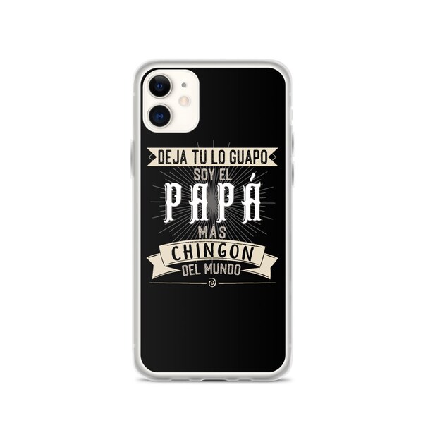 Deja tu lo Guapo Soy el Papa mas Chingon del Mundo Regalo para Dia del Padre iPhone and Samsung Galaxy Case Funda y Estuche Now iPhone 12