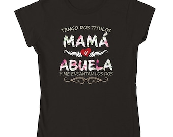 Camisa Para Mama y Abuela Blusa para Dia de Madres T-Shirt