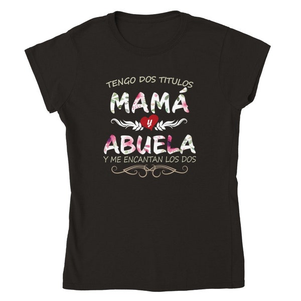 Camisa Para Mama y Abuela Blusa para Dia de Madres T-Shirt