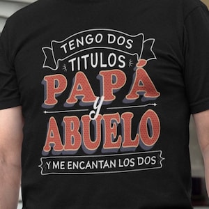 Tengo dos Titulos Papa y Abuelo Camisa para Dia del Padre Short-Sleeve Unisex T-Shirt