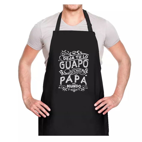 Regalo Para Papa Mandil Deja to Lo Guapo soy el Mejor Papa del Mundo para Dia del Padre Black Apron