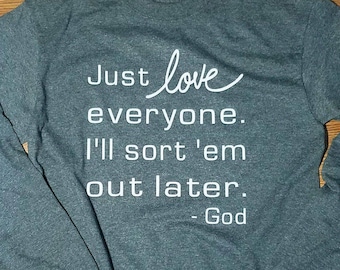 Just Love Everyone Long Sleeve Christian Shirt For Women, Womens Funny Christian T Shirt, Faith Shirt For Women, Trust In God Shirt