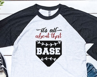 It's All About That Base Baseball Shirt For Women, Womens Baseball Game Day Raglan Shirt, Baseball Mom Shirts, Baseball Gifts