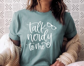 Talk Nerdy To Me Shirt: Geeky Book Lover Gift