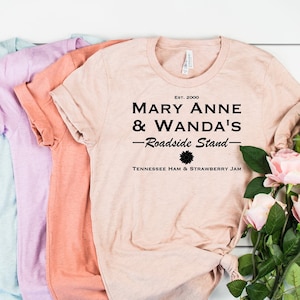 Mary Anne And Wanda's Roadside Stand Shirt For Women, Mary Anne And Wanda Shirt, Best Friends Shirt, Women of Country Shirt, Cute Country