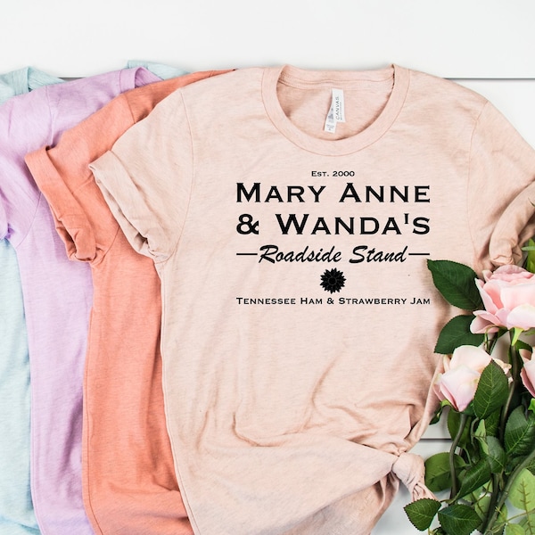 Mary Anne And Wanda's Roadside Stand Shirt For Women, Mary Anne And Wanda Shirt, Best Friends Shirt, Women of Country Shirt, Cute Country