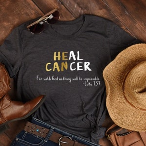 He Can Heal Cancer Childhood Cancer Awareness Shirt For Women, Pediatric Cancer Shirt, Gold Ribbon Shirt, I Wear Gold Shirt, Neuroblastoma image 1