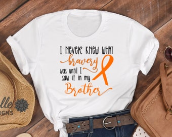 I Never Knew What Bravery Was Until I Saw It In My Leukemia Shirt For Women, Leukemia Awareness Shirt, Kidney Cancer, I Wear Orange Shirt