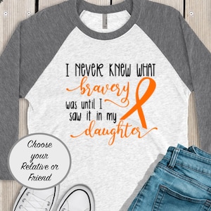 I Never Knew What Bravery Was Until I Saw It In My Leukemia Shirt For Women, Kidney Cancer, Leukemia Awareness Shirt, I Wear Orange Shirt