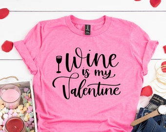 Camiseta "El vino es mi San Valentín": un regalo divertido para el Día de Galentine