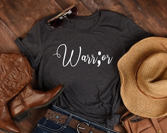 Warrior Semicolon Shirt, Project Semicolon Shirt, Semicolon Warrior Shirt, Suicide Awareness Shirt, Semicolon Shirt For Women, Warrior Shirt