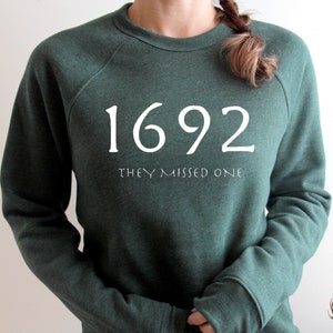 1692 They Missed One Sweatshirt, Salem Witch Sweatshirt, Halloween Crewneck For Women, Salem Witch Trial Crewneck, They Missed One Shirt