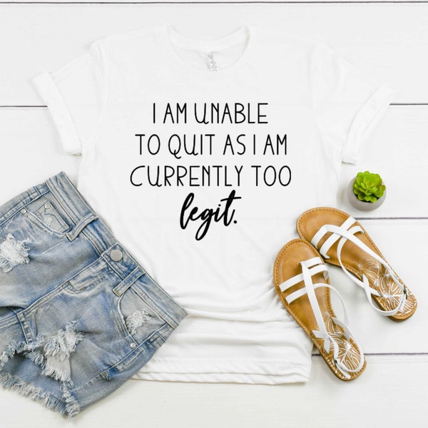 I Am Unable To Quit As I Am Currently Too Legit Shirt For Women Funny Too Legit To Quit Hip Hop T Shirt 90s Rap Hipster Tee Plus Size