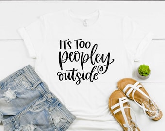 It's Too Peopley Shirt For Women, Funny Ew People Introvert T Shirt, Homebody Anti Social Club Tee, Social Anxiety Shirt, Plus Size 2X 3X