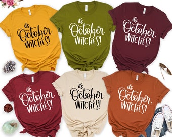 It's October Witches Shirt, Witch Shirt, Cute Halloween Shirt, Cute Fall Shirt, Funny Halloween Shirt, Trendy Tee, Bella Canvas, Plus Size