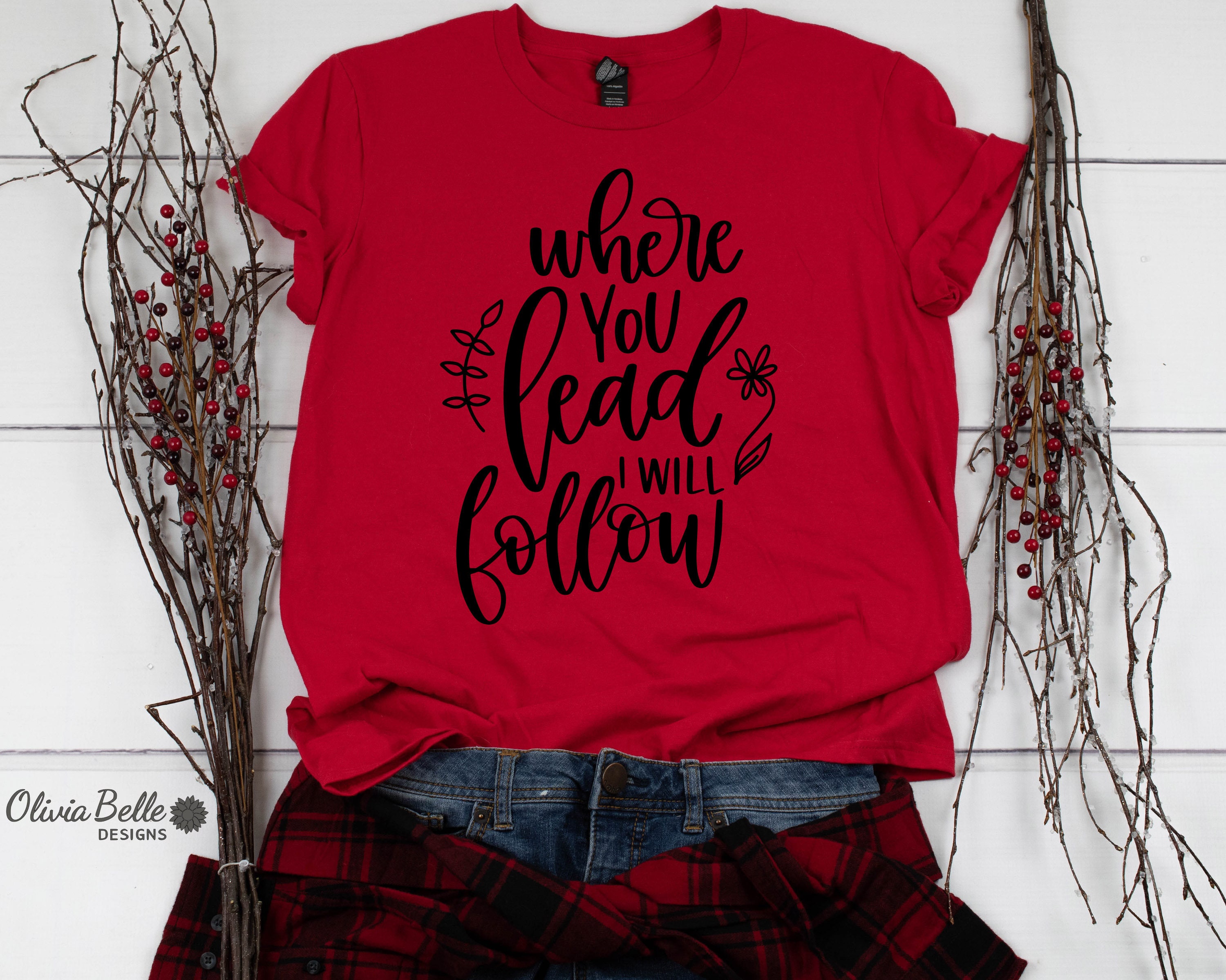 Where You Lead I Will Follow Shirt For Women Hipster T Shirt Etsy
