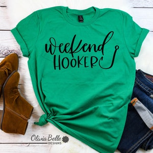 Chemise HOOKER WEEK-END pour femme, Chemise de pêche pour femme, Chemise de pêche drôle, Cadeaux de pêche, T-shirt de pêche, T-shirt de pêche, Grande taille, 2XL Heather Green