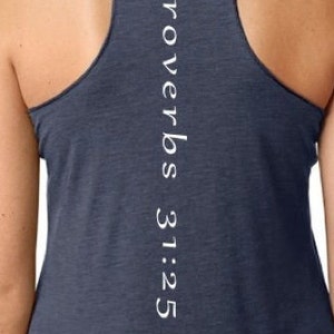 May include: A navy blue tank top with the text "Proverbs 31:25" printed vertically down the back.