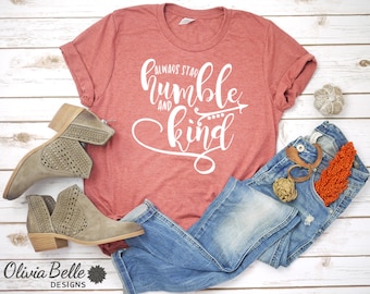 Camiseta "Mantente siempre humilde y amable" para mujer, camiseta "Sé amable", camiseta "Sé humilde", camiseta "Sé humilde", camiseta inspiradora, camiseta vintage suave