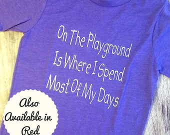 CLEARANCE, SALE, On The Playground Is Where I Spend Most Of My Days Shirt, Fresh Prince of Bel Air T Shirt, Gifts Under 20 for Kids