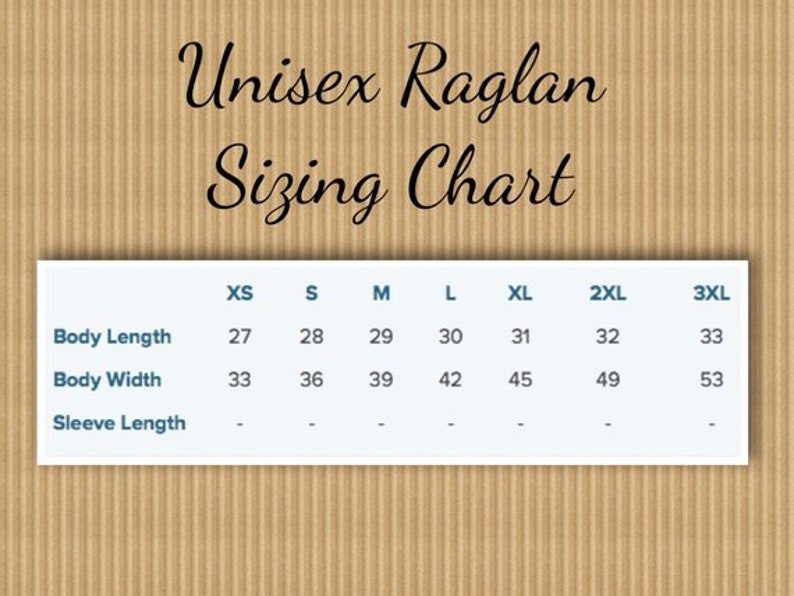 May include: Unisex raglan sizing chart with measurements in inches for body length, body width, and sleeve length. Sizes include XS, S, M, L, XL, 2XL, and 3XL.
