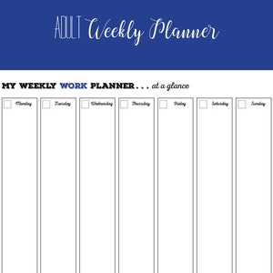 May include: A black and white weekly planner with the text "MY WEEKLY WORK PLANNER... at a glance" at the top. The planner is divided into seven columns for each day of the week: Monday, Tuesday, Wednesday, Thursday, Friday, Saturday, and Sunday.