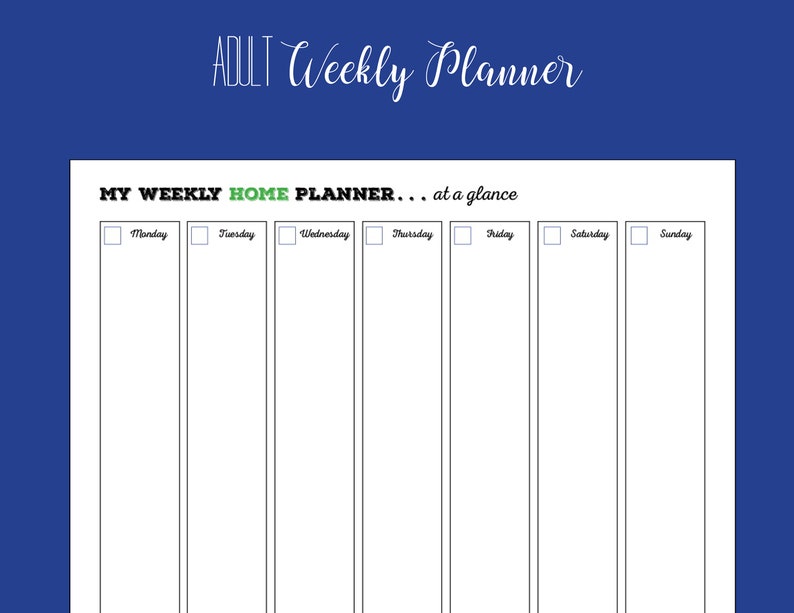 May include: A black and white printable weekly home planner with the text "MY WEEKLY HOME PLANNER... at a glance" at the top. The planner is divided into seven columns for each day of the week: Monday, Tuesday, Wednesday, Thursday, Friday, Saturday, and Sunday.