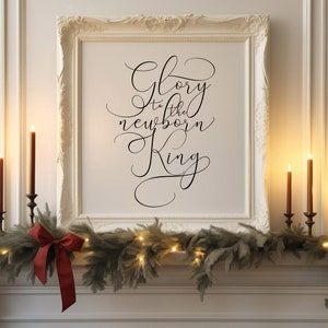 Christmas Wall Art Printable -- Christian Christmas Decor, Glory to the Newborn King Christmas Quote Print, Religious Holiday Wall Art