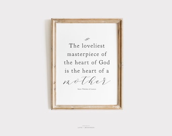 St. Therese of Lisieux Quote Print - Heart of a Mother Printable Art, Mothers Quote, Saint Quote, Catholic Art Print, Mother's Day Gift