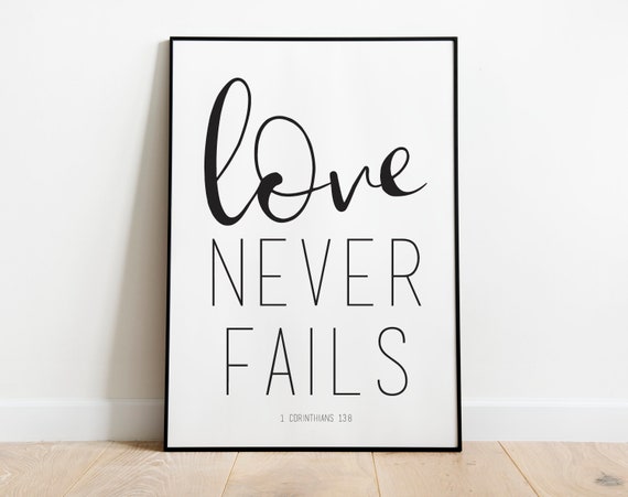 Love Never Fails Print 1 Corinthians 13 8 Home Decor Etsy