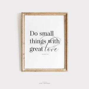Do Small Things with Great Love Quote Print -- Mother Teresa Saint Quote Print, Catholic Wall Art, Catholic Home Decor, Christian Wall Art