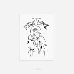 May include: Black and white line drawing of Our Lady of Mount Carmel, a Catholic saint, holding a baby Jesus. The image includes the text "Our Lady of Mount Carmel" and "Pray for us" and "Ora pro nobis".