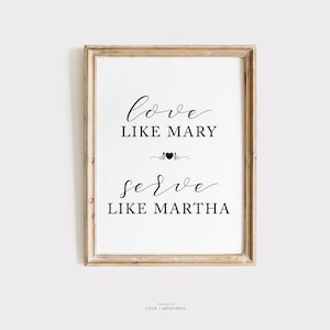 Love Like Mary, Serve Like Martha Printable Wall Art -Catholic Home Decor, Kitchen Decor Print, Catholic Printable, Christian Wall Art Print