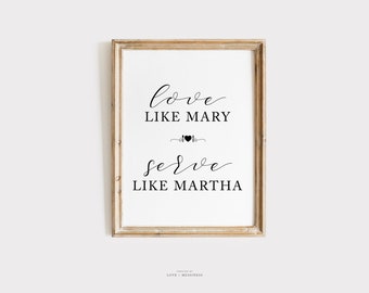 Love Like Mary, Serve Like Martha Printable Wall Art -Catholic Home Decor, Kitchen Decor Print, Catholic Printable, Christian Wall Art Print