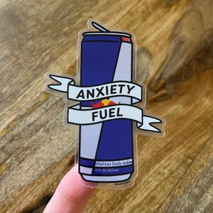 Anxiety fuel Red Bull transparent clear vinyl sticker image 1