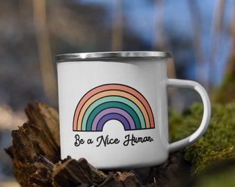 Be a nice human Enamel Mug