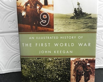 An Illustrated History Of THE FiRST W0RLD WAR/J0HN KeeGAN/2001/HaRDC0VER with JAcKET/433 PGS.